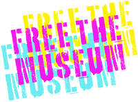 FREE THE MUSEUM
